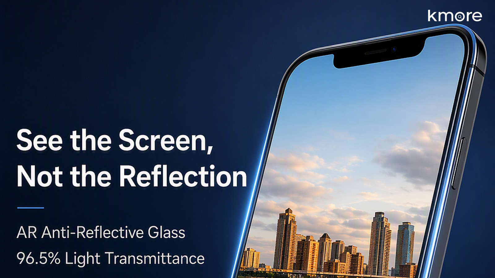 kmore AR anti-reflective glass film banner see the screen not the reflection