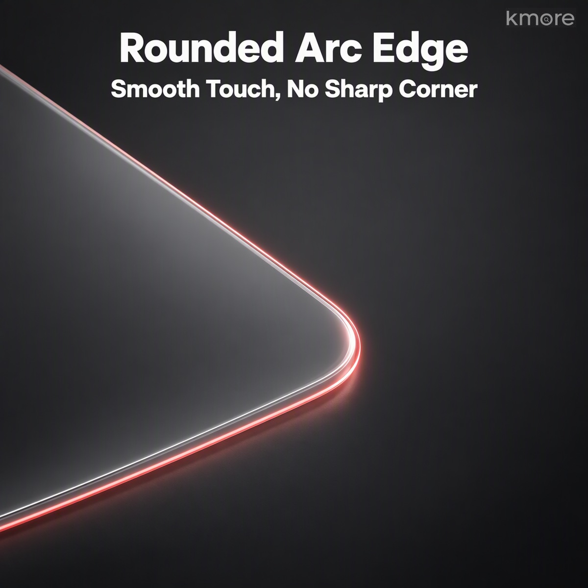 大弧度包边,圆润不割手 large arc rounded edge design comfortable and case friendly